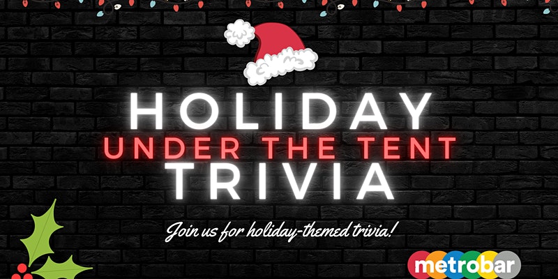 Holiday Under-the-Tent Trivia