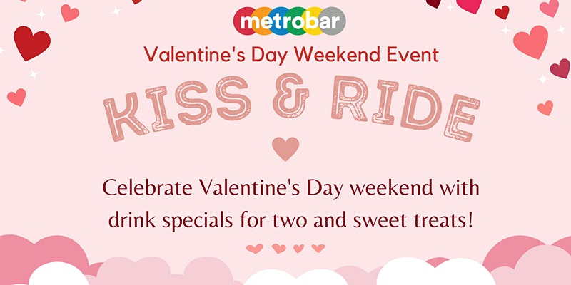 Valentine's Weekend: Kiss & Ride