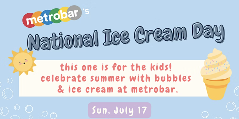 National Ice Cream Day - It's a Day for the Kids @ metrobar