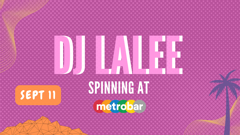 DJ Lalee at metrobar
