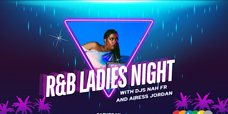 No Delays, Just Vibes: R&B Ladies Night