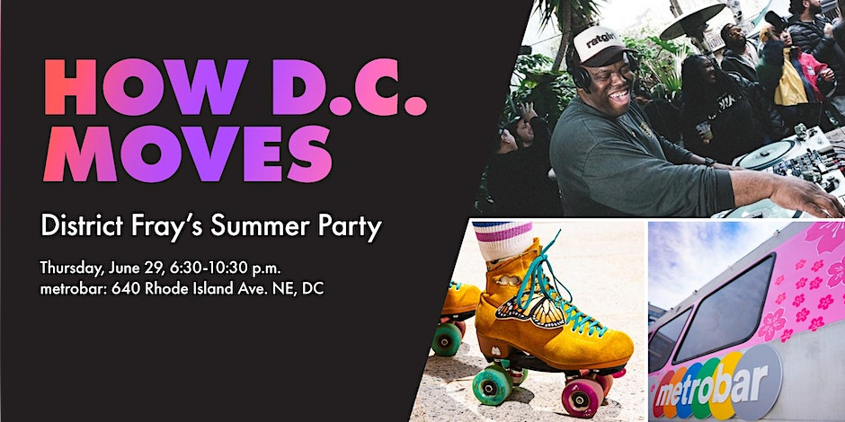 How D.C. Moves: District Fray's Summer Party