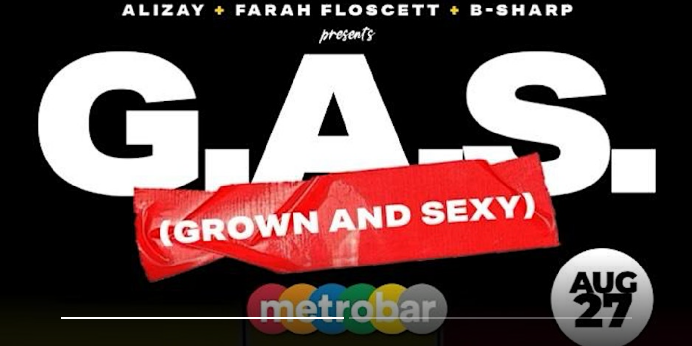 G.A.S. w/ DJ B-Sharp, Farrah Flosscett, and Alizay