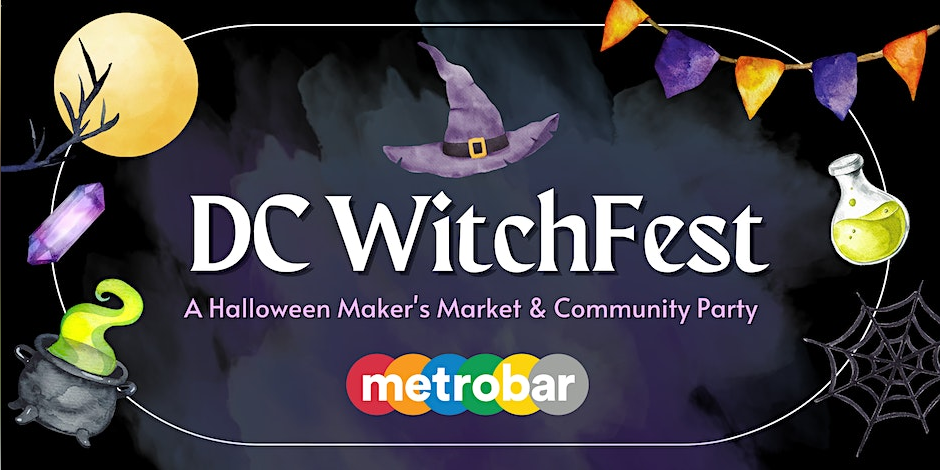 DC WitchFest: A Halloween Maker's Market & Community Party