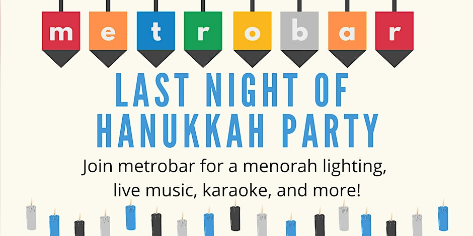 Last Night of Hanukkah Party at metrobar