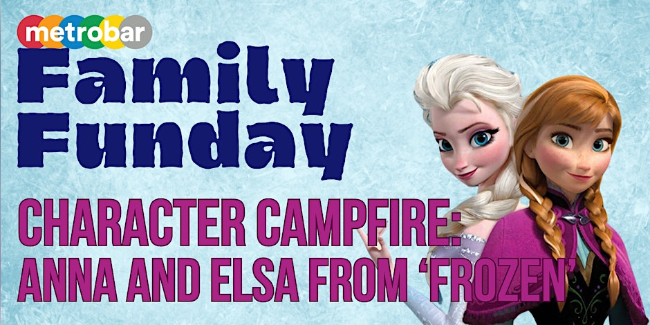 Family Funday: Character Campfire with Anna & Elsa