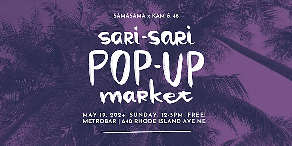 Sari-Sari Pop-Up Market with SAMASAMA x Kam & 46