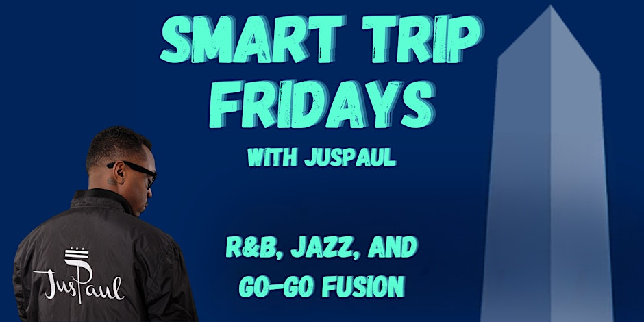 Smart Trip Fridays with JusPaul
