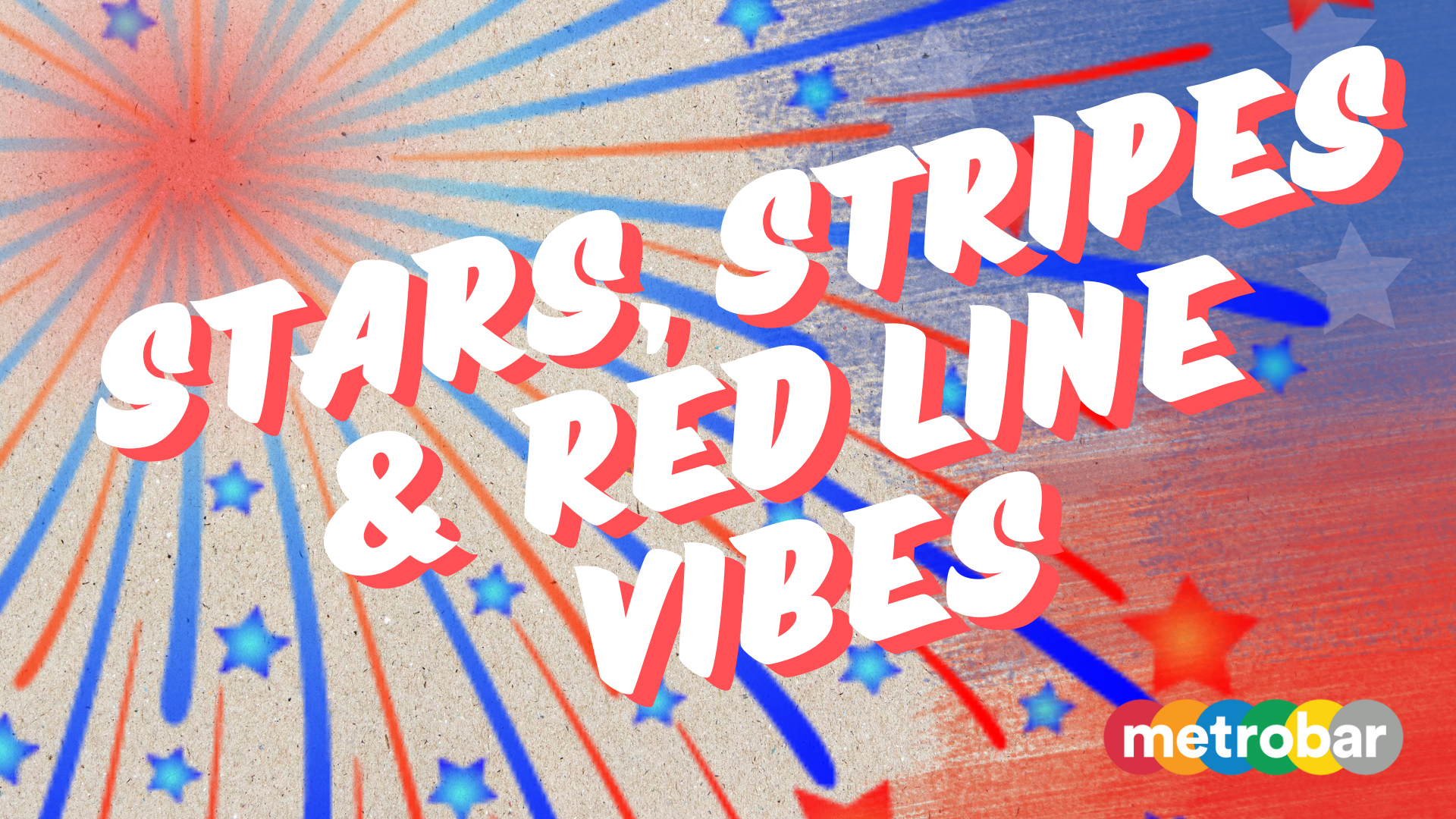 Stars, Stripes & Red Line Vibes: July 4th Party @ metrobar