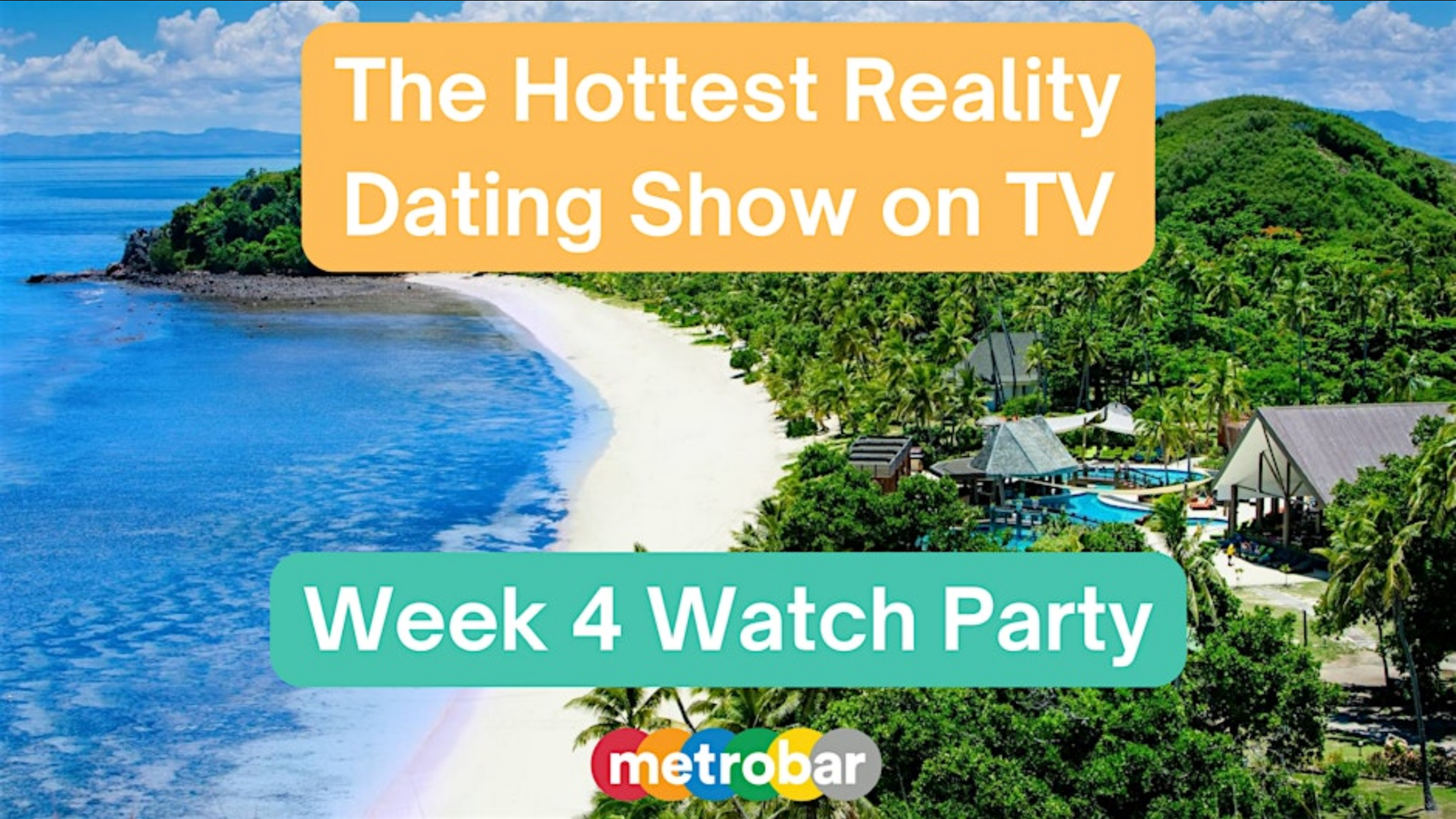 TV's Hottest Reality Dating Show: Week 4 Watch Party presented by Jayanna