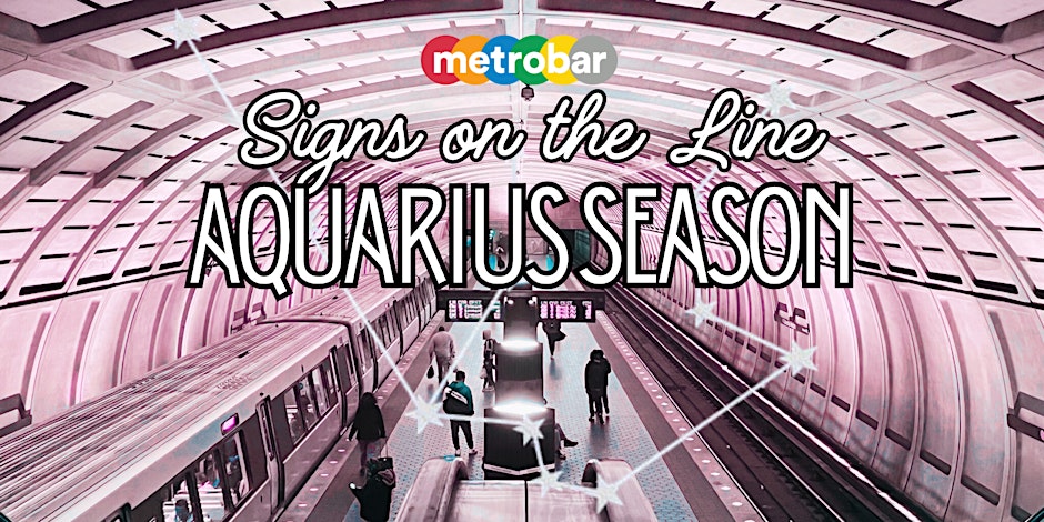 Signs on the Line: Aquarius Season at metrobar