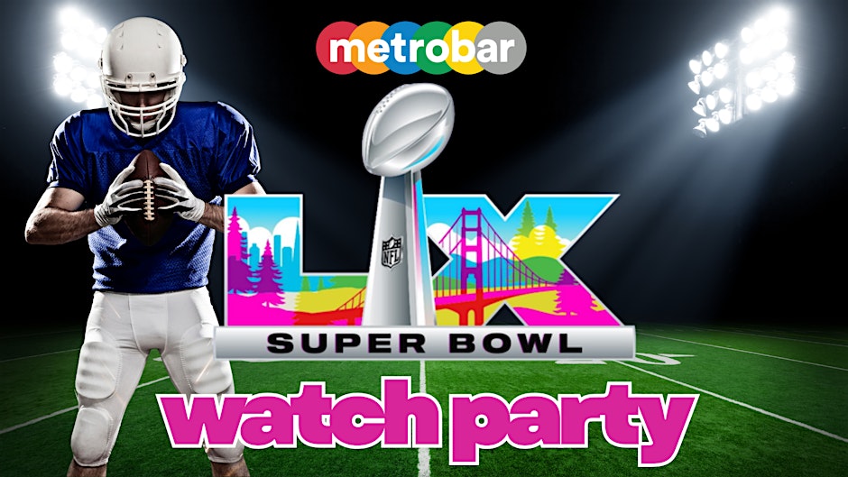 Super Bowl Watch Party & Bad Bunny Halftime Show @ metrobar